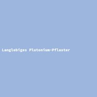 Langlebiges Plutonium-Pflaster