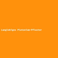 Langlebiges Plutonium-Pflaster