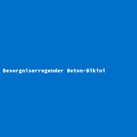 Besorgniserregender Beton-Bikini