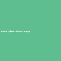 Gute Aluminium-Lampe