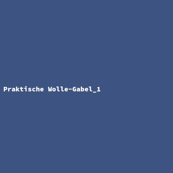 Praktische Wolle-Gabel_1