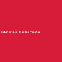 Schmieriges Elastan-Tanktop