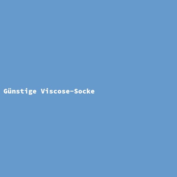 G&uuml;nstige Viscose-Socke