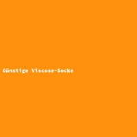 G&uuml;nstige Viscose-Socke