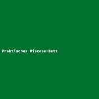 Praktisches Viscose-Bett