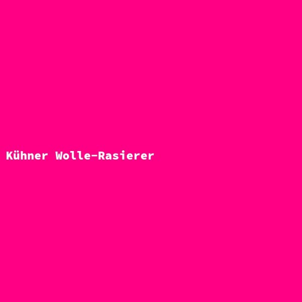 K&uuml;hner Wolle-Rasierer