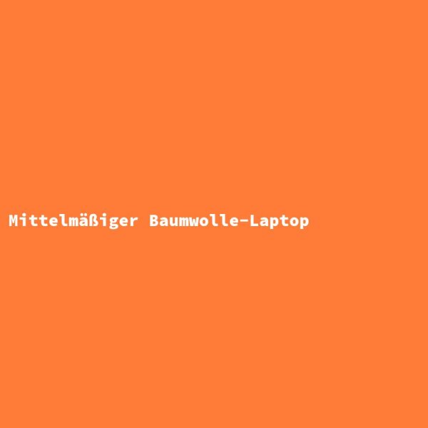 Mittelm&auml;&szlig;iger Baumwolle-Laptop