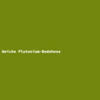 Weiche Plutonium-Badehose