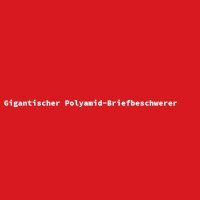 Gigantischer Polyamid-Briefbeschwerer