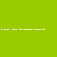 Gigantisches Elastan-Portemonnaie