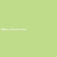 K&uuml;hnes Viscose-Bett