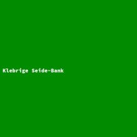 Klebrige Seide-Bank