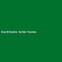 Exorbitante Seide-Tasche