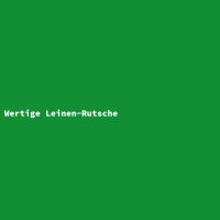 Wertige Leinen-Rutsche